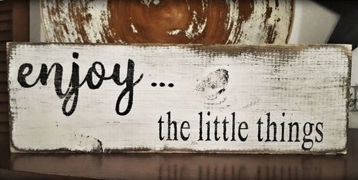 Enjoy Little Things